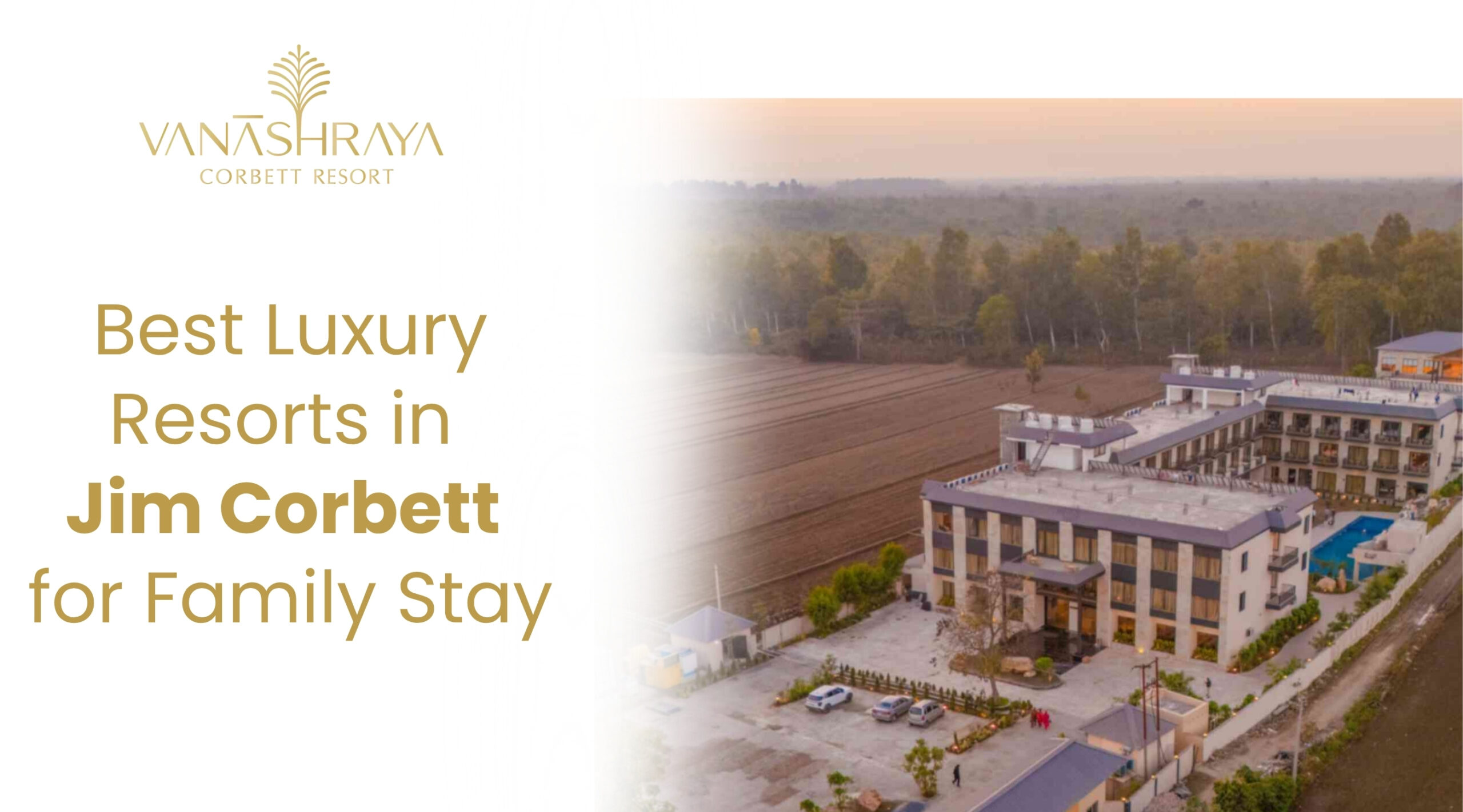 Best Luxury Resorts in Jim Corbett for Family Stay